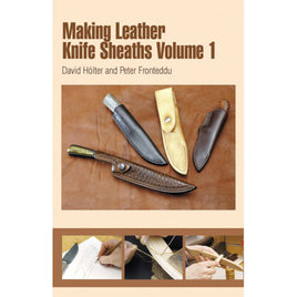 Making Leather Knife Sheaths, Volume 1