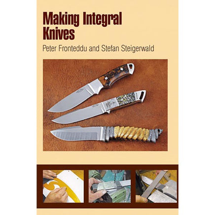 Image of 978-0-7643-4011-6 - Making Integral Knives