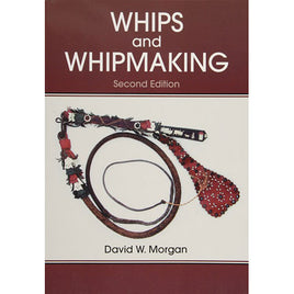 Image of 978-0-87033-557-0 - Whips and Whipmaking Book